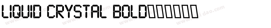 Liquid Crystal Bold字体转换